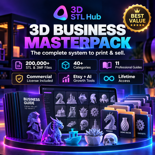 3D Business Masterpack — 200,000+ STL Files + All 11 Guides + Commercial License